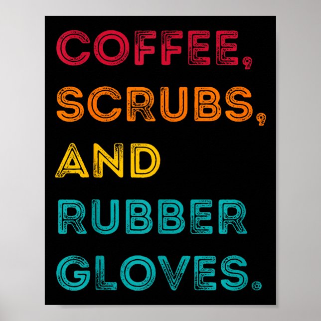 Poster Funny Retro Coffee Scrubs Rubber Gloves Nurse Doct (Frente)