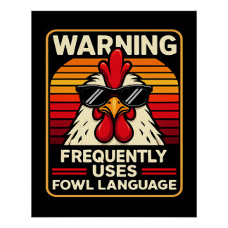 Pôster Funny Rooster - Fowl Language – Humor Chicken