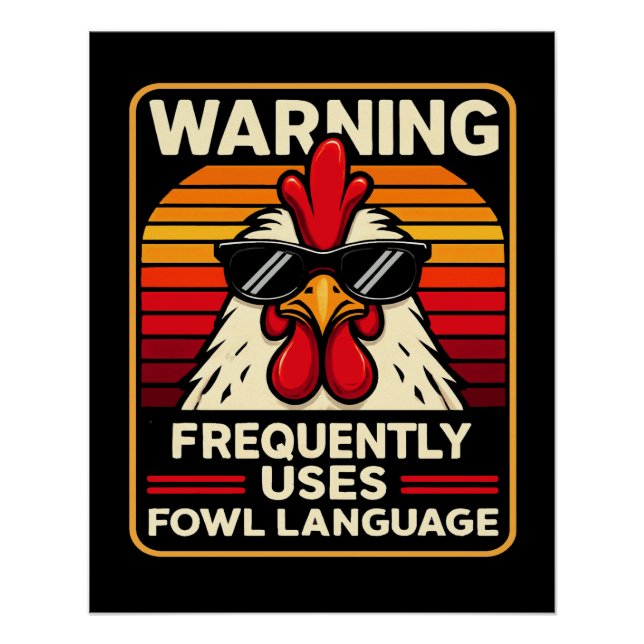 Pôster Funny Rooster - Fowl Language – Humor Chicken (Frente)