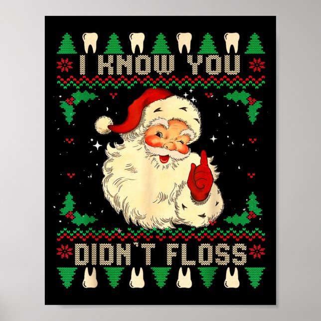 Poster Funny Santa I Know You Didn't Floss Dentist Dental (Frente)
