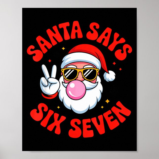Poster Funny Santa Says 6 7 Six Seven Christmas Meme Holi (Frente)