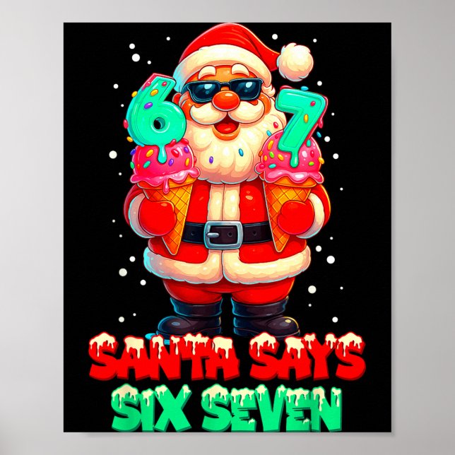 Poster Funny Santa Says Six Seven Christmas 67 Meme Xmas  (Frente)