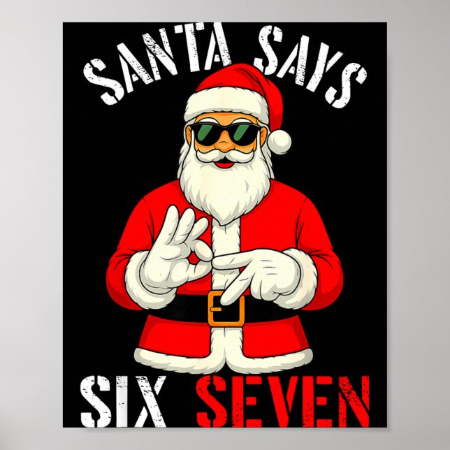 Poster Funny Santa Says Six Seven Christmas 67 Meme Xmas  (Frente)