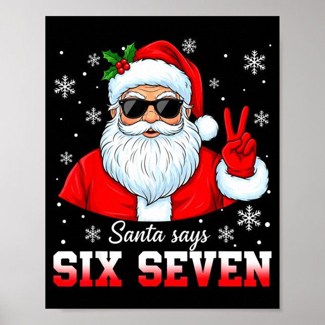 Poster Funny Santa Says Six Seven Christmas 67 Meme Xmas  (Frente)