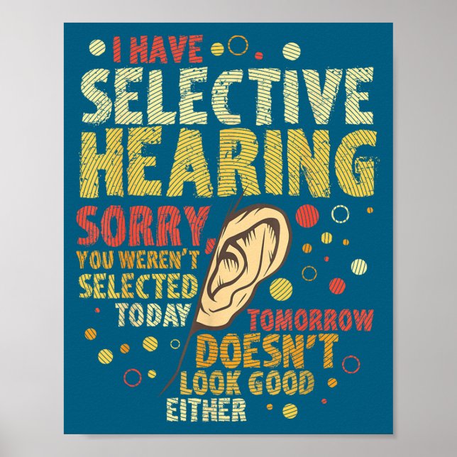 Poster Funny Sarcastic Humor With Saying I Have Selective (Frente)