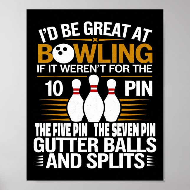 Poster Funny Saying I'd Be Great At Bowling If Seven Ten  (Frente)