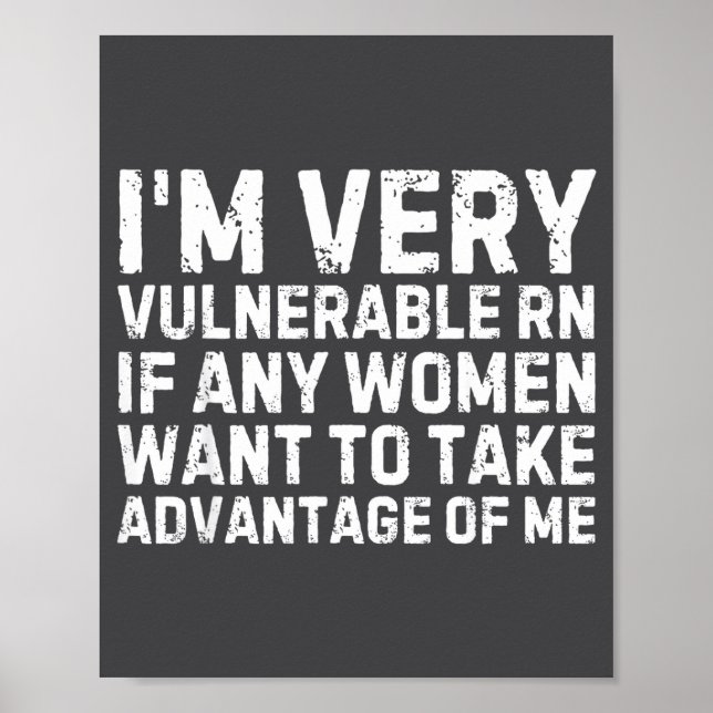 Poster Funny Saying I'm Very Vulnerable Rn Any Women Sarc (Frente)