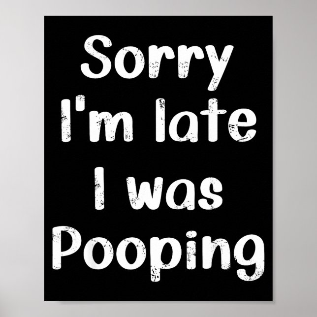 Poster Funny Saying Retro Sorry I'm Late I Was Ong  (Frente)