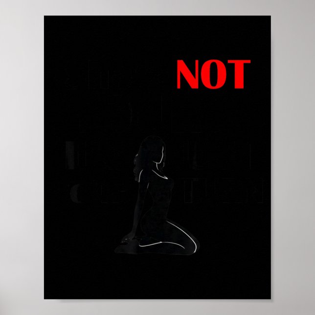 Poster Funny Sayings She Is Not Yours It Is Just Your Tur (Frente)