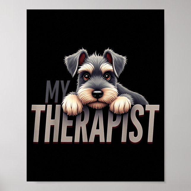 Poster Funny Schnau Puppy My Therast Schnauzer Dog  (Frente)