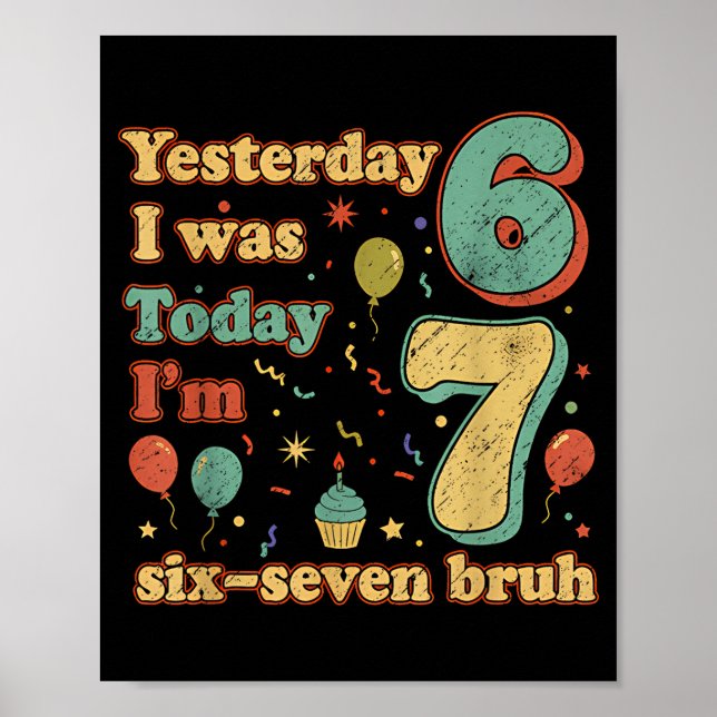 Poster Funny Seven Year Old Birthday Six Seven Bruh Meme  (Frente)