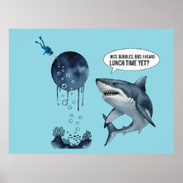 Poster Funny shark diver lunch time nice bubbles bro