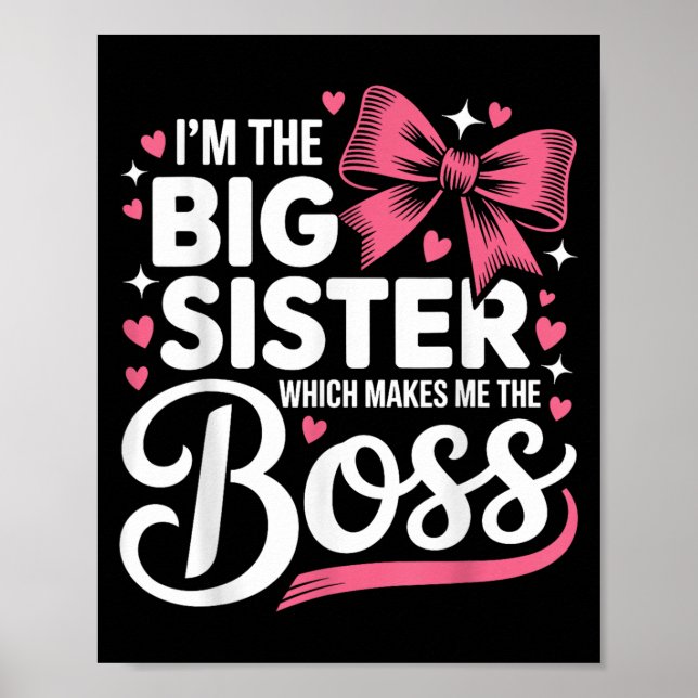 Poster Funny Sibling I'm The Big Sister Which Makes Me Th (Frente)