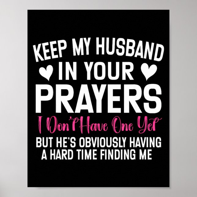 Poster Funny Single Woman Quote Keep My Husband In Your P (Frente)