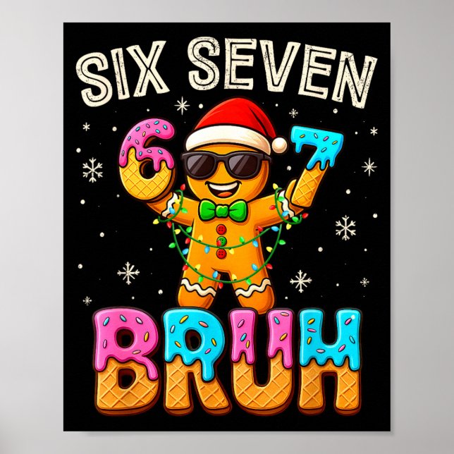 Poster Funny Six Seven 67 Bruh Gingerbread 6 7 Meme Chris (Frente)