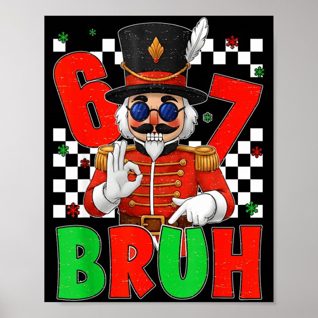 Poster Funny Six Seven Bruh 67 Christmas Nutcracker Men W (Frente)