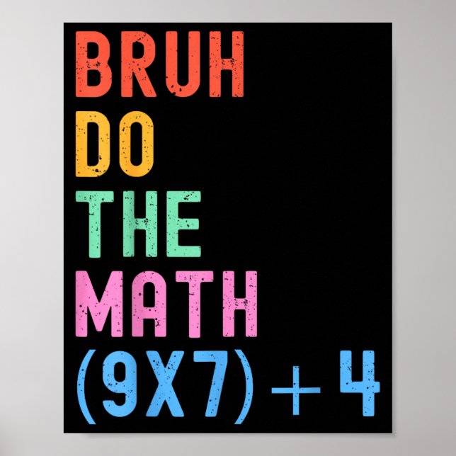 Poster Funny Six Seven Teacher Humor Bruh Do The Math 67  (Frente)