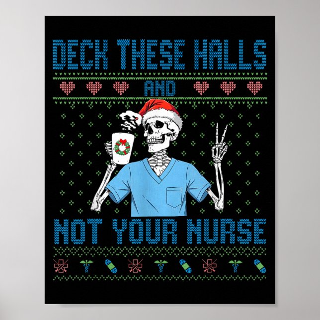 Poster Funny Skeleton Deck The Halls And Not Your Nurse U (Frente)