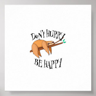 Poster Funny Sloth Don't Hurry, Be Happy