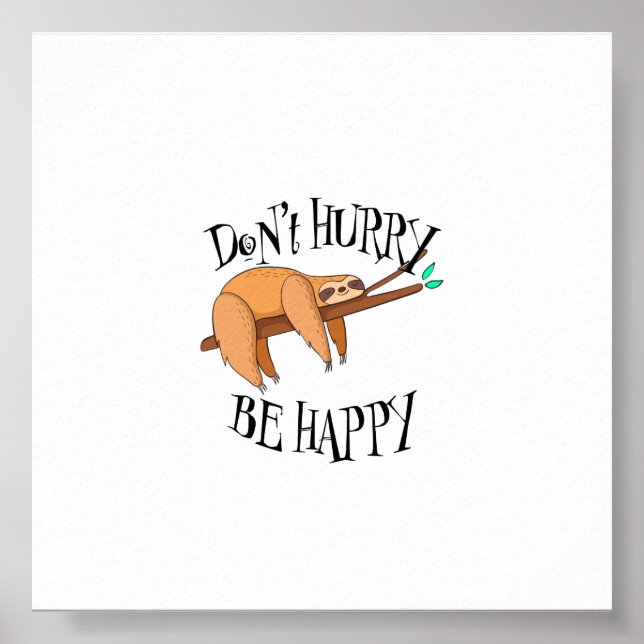 Poster Funny Sloth Don't Hurry, Be Happy (Frente)