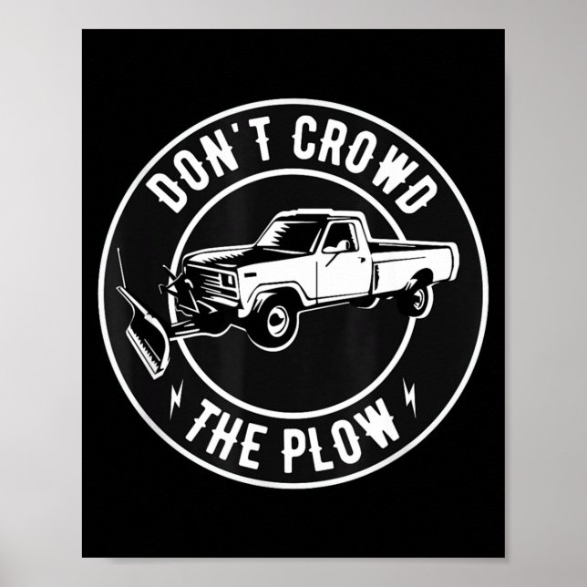 Poster Funny Snow Plow - Don't Crowd The Plow  (Frente)