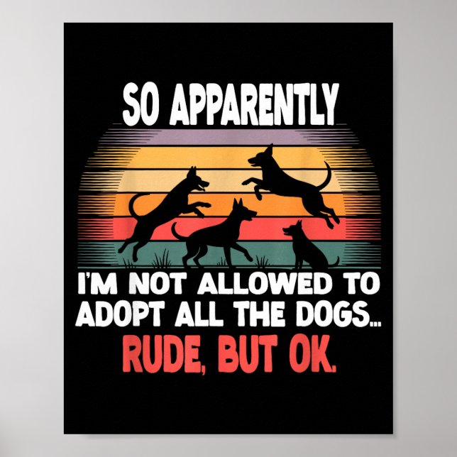 Poster Funny So Apparently I'm Not Allowed To Adopt All T (Frente)