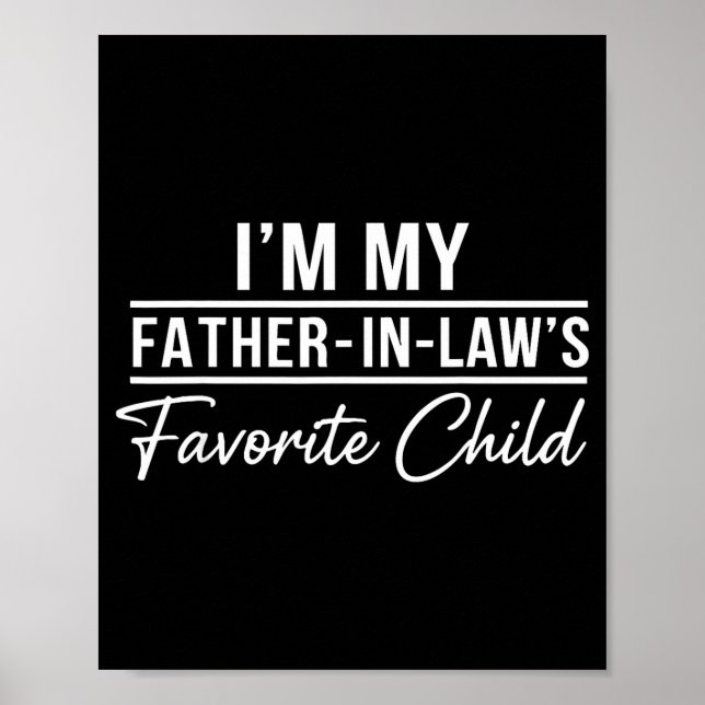 Poster Funny Son In Law Tee Im My Father In Laws Favorite (Frente)
