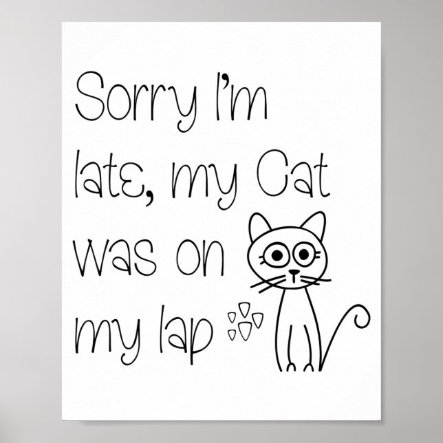 Poster Funny Sorry Cat Was On Lap Cute Drawing Tygraphy  (Frente)