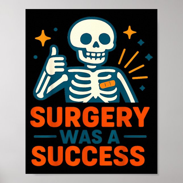 Poster Funny Surgery Was A Success Skeleton Get Well Surg (Frente)