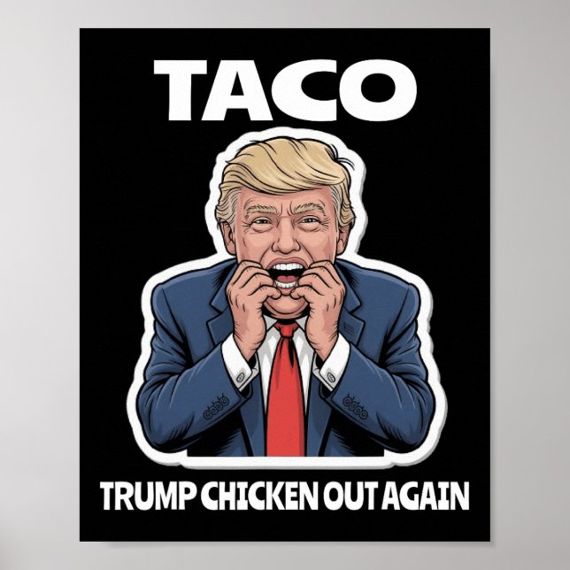 Poster Funny Taco Scared Trump Always Chickens Out  (Frente)