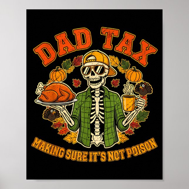 Poster Funny Thanksgiving Dad Tax Skeleton Turkey Day Foo (Frente)
