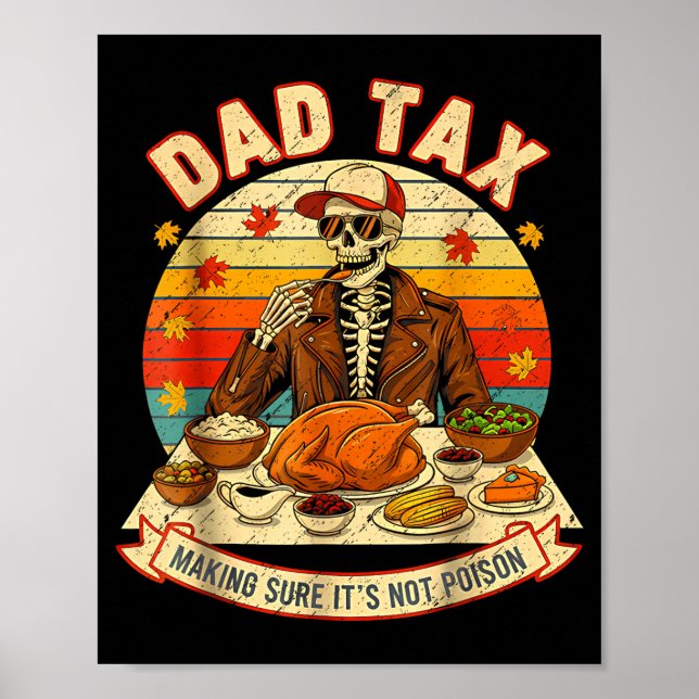Poster Funny Thanksgiving Dad Tax Skeleton Turkey Day Foo (Frente)