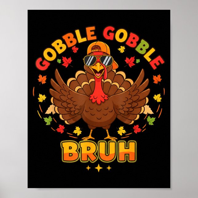 Poster Funny Thanksgiving Turkey Gobble Gobble Bruh Boys  (Frente)
