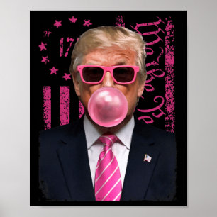 Poster Funny Trump Bubble Gum Rosa Sinalizador Dos Eua