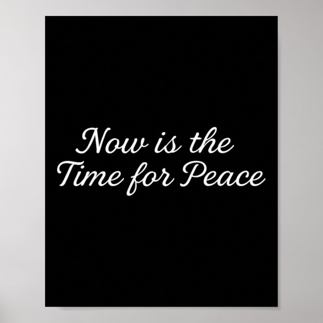 Poster Funny Trump Saying Now Is The Time For Peace 1  (Frente)