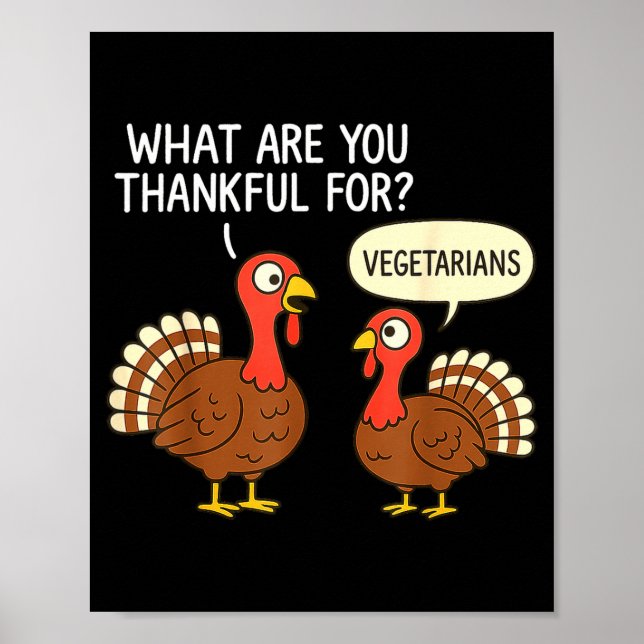 Poster Funny Turkey Thanksgiving Thankful For Vegetarians (Frente)