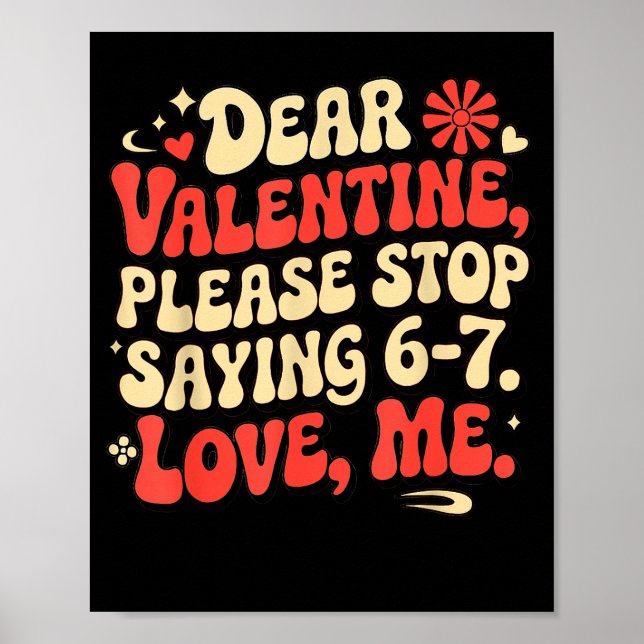 Poster Funny Valentine Shirts Please Stop Saying 6-7. Lov (Frente)