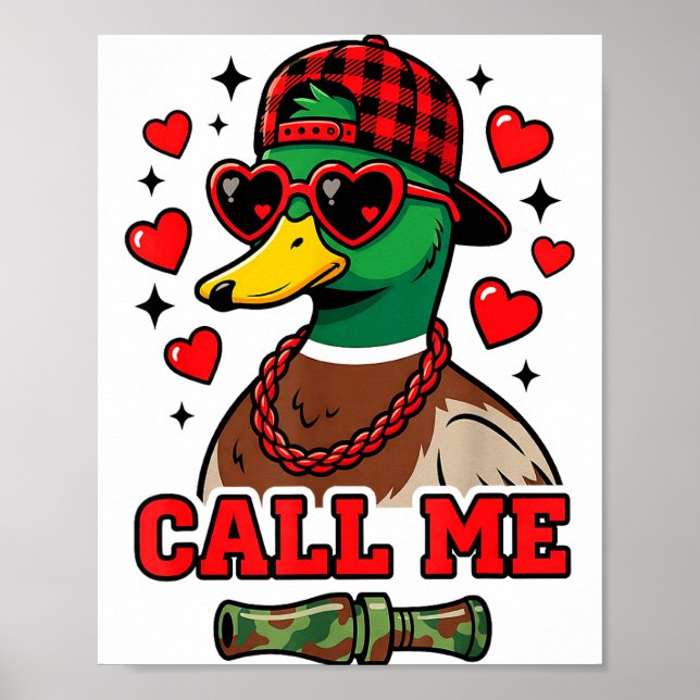 Poster Funny Valentines Day Call Me Duck Hunting Men Wome (Frente)