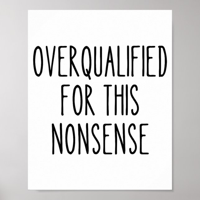 Poster Funny Work Humor Sarcastic Overqualified Office Qu (Frente)