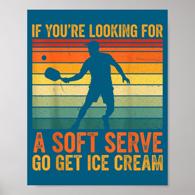 Poster Funny You're Soft Pickleball Serve If Looking Play (Frente)