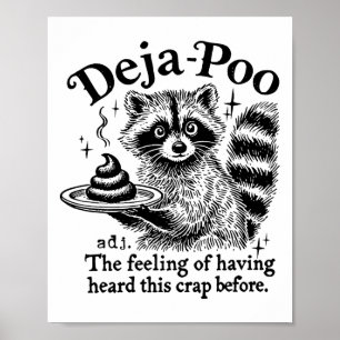 Poster Funy Deja-poo Raccoon Meme Raccoon Sayotes Citação