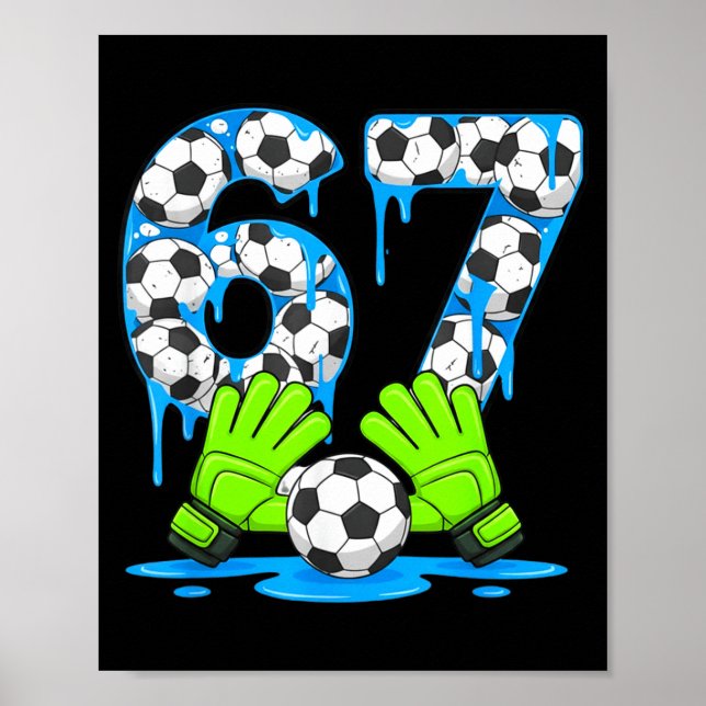 Poster Futebol 67 Seis Sete Geração Alpha Meme Gotejament (Frente)