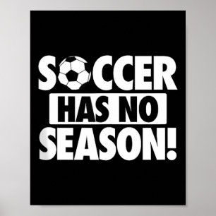 Poster Futebol Não Tem Temporada, Camiseta Divertida para