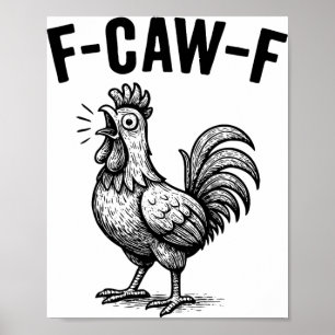 Poster Galinha engraçada F-caw-f Gráfico Sarcástico Pássa