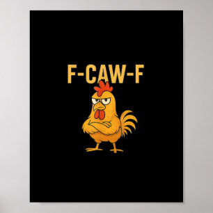 Poster Galinha F-Caw-F engraçada Galinha F-Caw-F Galo Mem