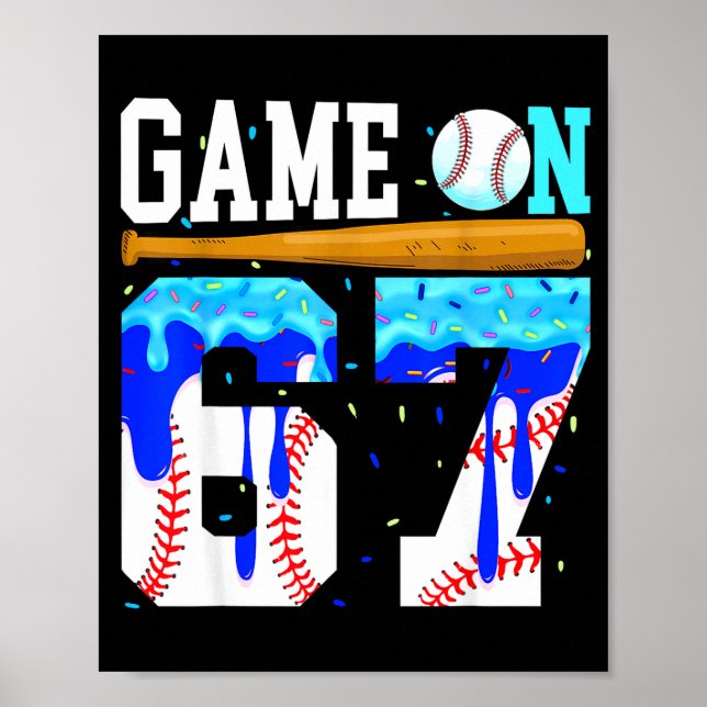 Poster Game On 67 Baseball Drip Six Seven Meme 6 7 Birthd (Frente)