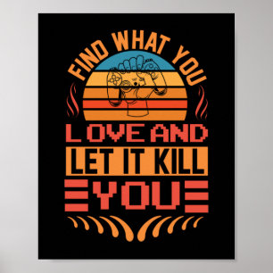 Poster Gamer Art Encontre O Que Você Ama