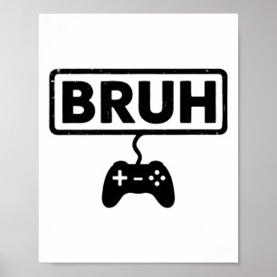 Poster Gamer Bruh Video Games Engraçado Jogos Homens Meni