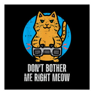 Pôster Gamer Cat Não Me Incomode Mever Homens Engraçados