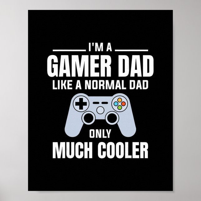 Poster Gamer Dad Like A Normal Dad - Video Game Father  (Frente)